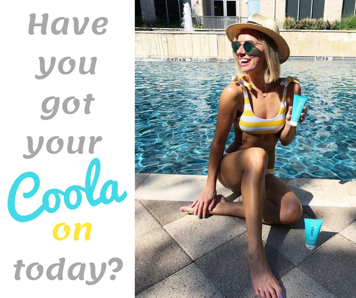 Have you got your Coola on today?